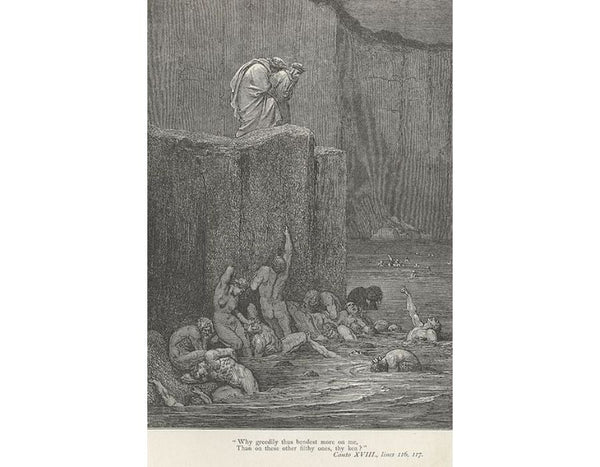 "why greedily thus bendest more on me, (Canto XVIII., line 116) 