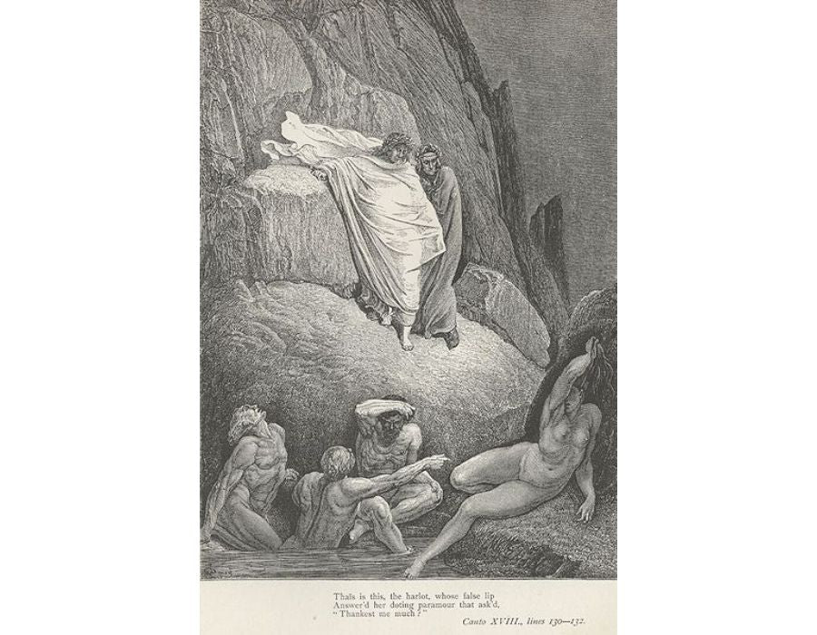 The Inferno, Canto 18, lines 130-132: Thais is this, the harlot, whose false lip Answer’d her doting paramour that ask’d, ‘Thankest me much!’ 