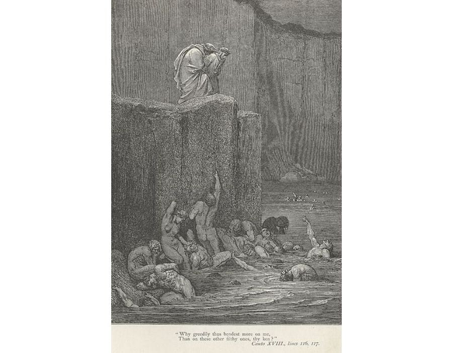The Inferno, Canto 18, lines 116-117: “Why greedily thus bendest more on me, Than on these other filthy ones, thy ken?” 
